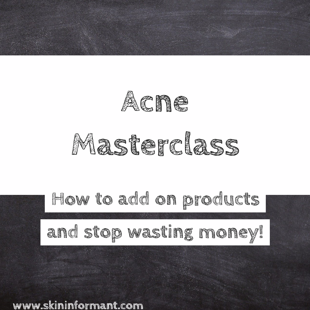 Skincare for Acne Master Class: Using Serums and more