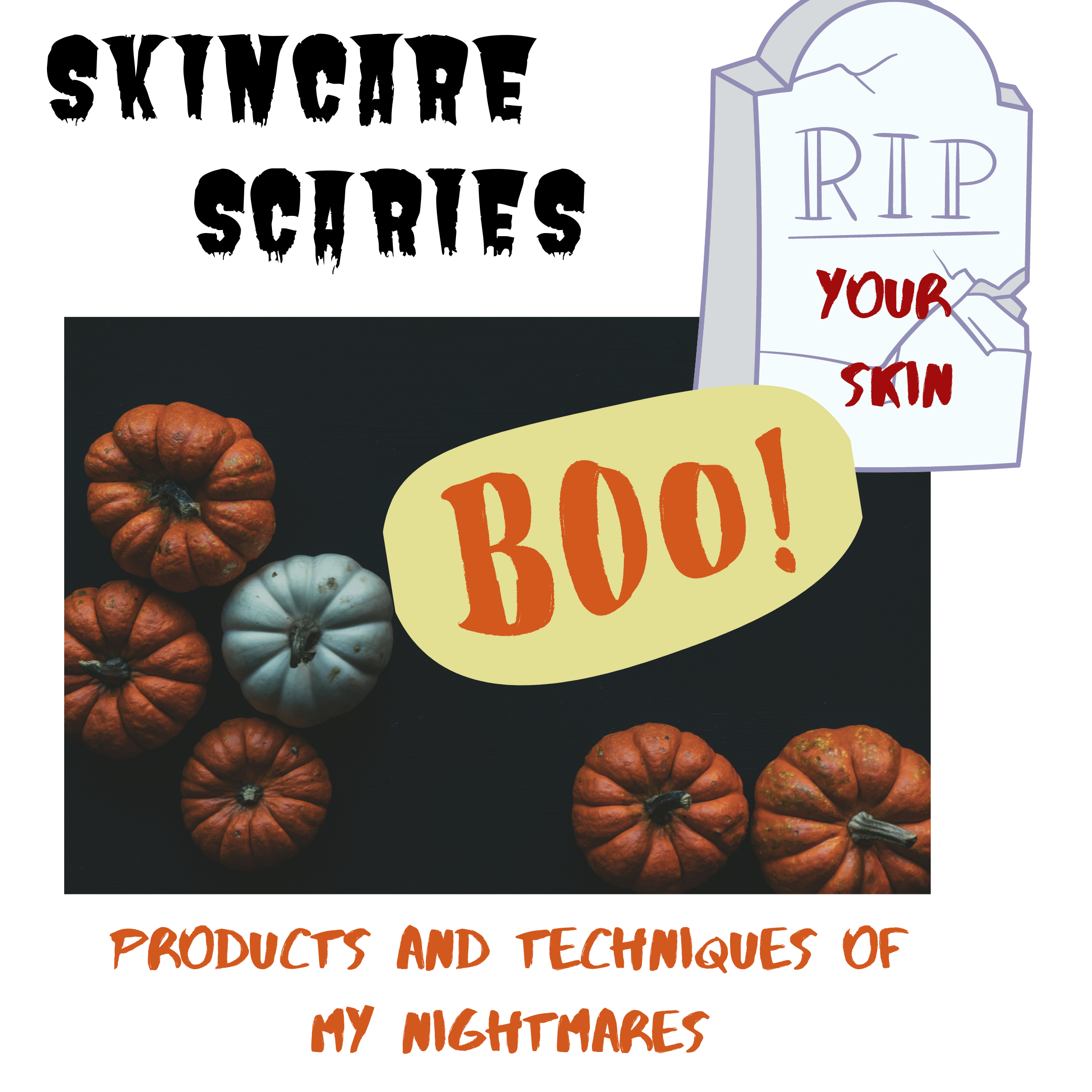 Skincare Spooky Stories! Scary Techniques to Haunt you this Halloween