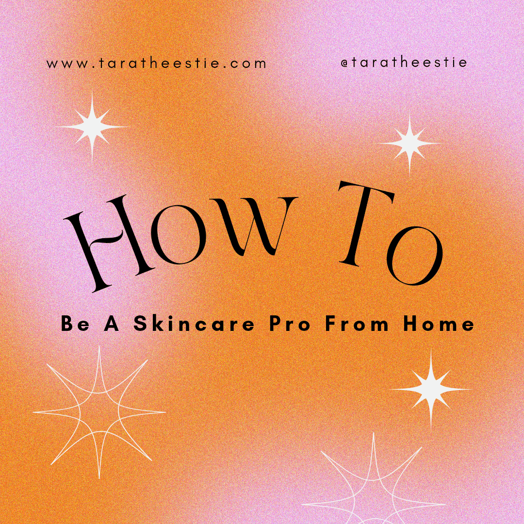 How To Be A Skincare Professional From Home